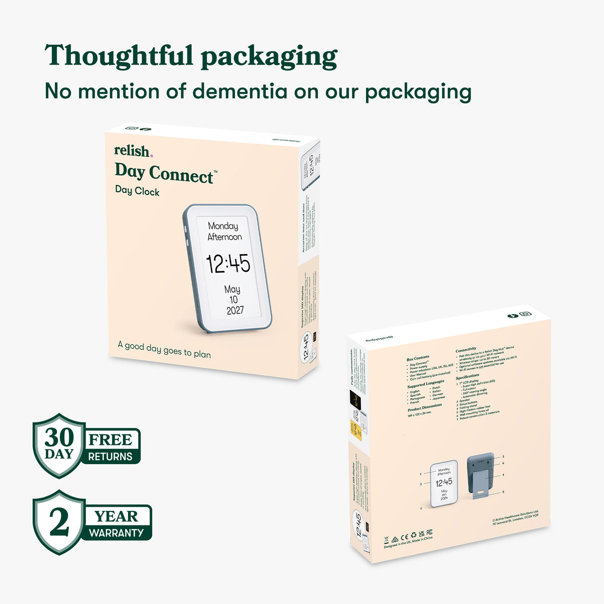 Day Connect packaging. Thoughtful packaging - No mention of dementia on our packaging, 30 Day Free Returns. 2 Year Warranty