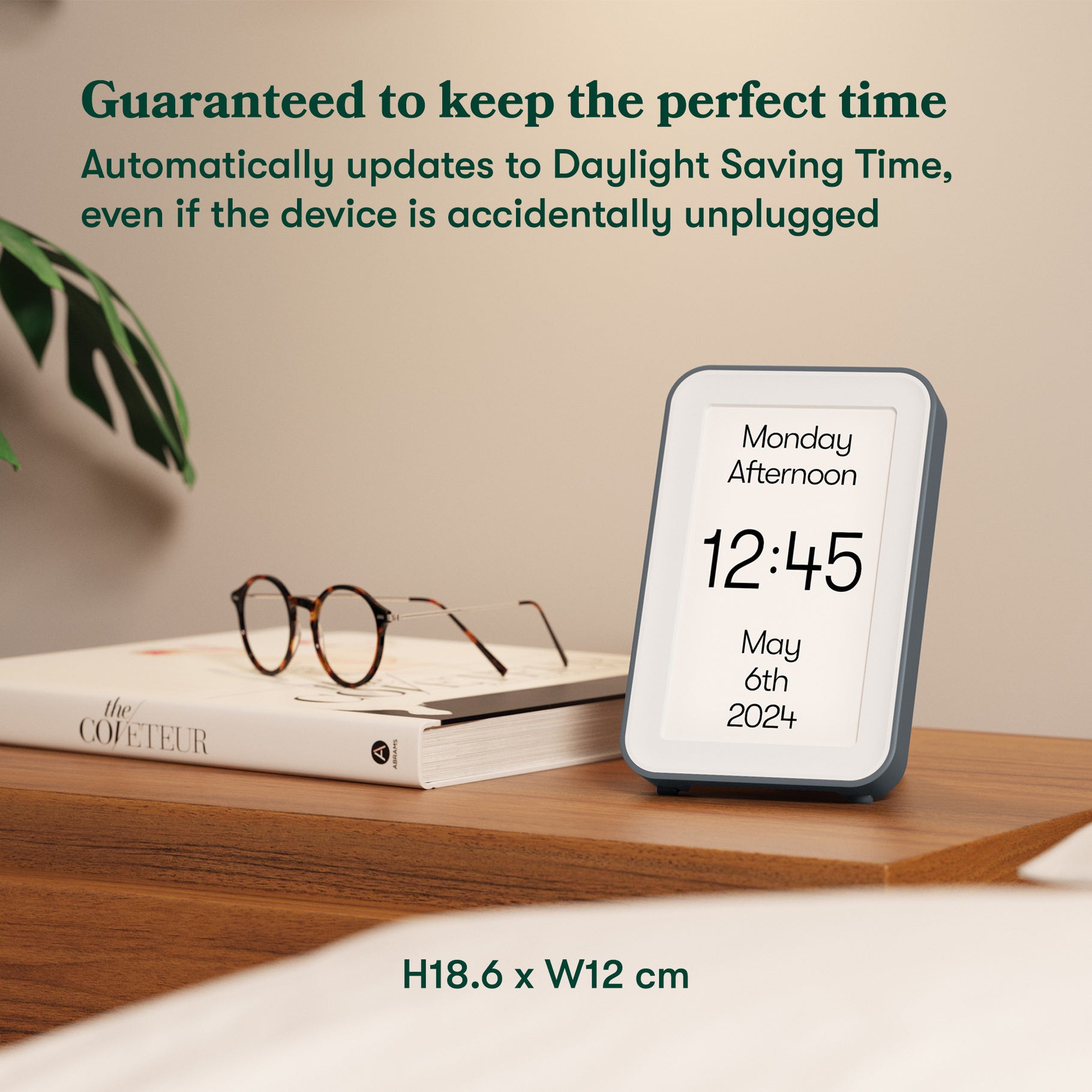 Day Connect displaying the time, day, & date. Guaranteed to keep the perfect time. Automatically updates to DST, even if the device is accidentally unplugged. Product size height 18.6 x width 12cm