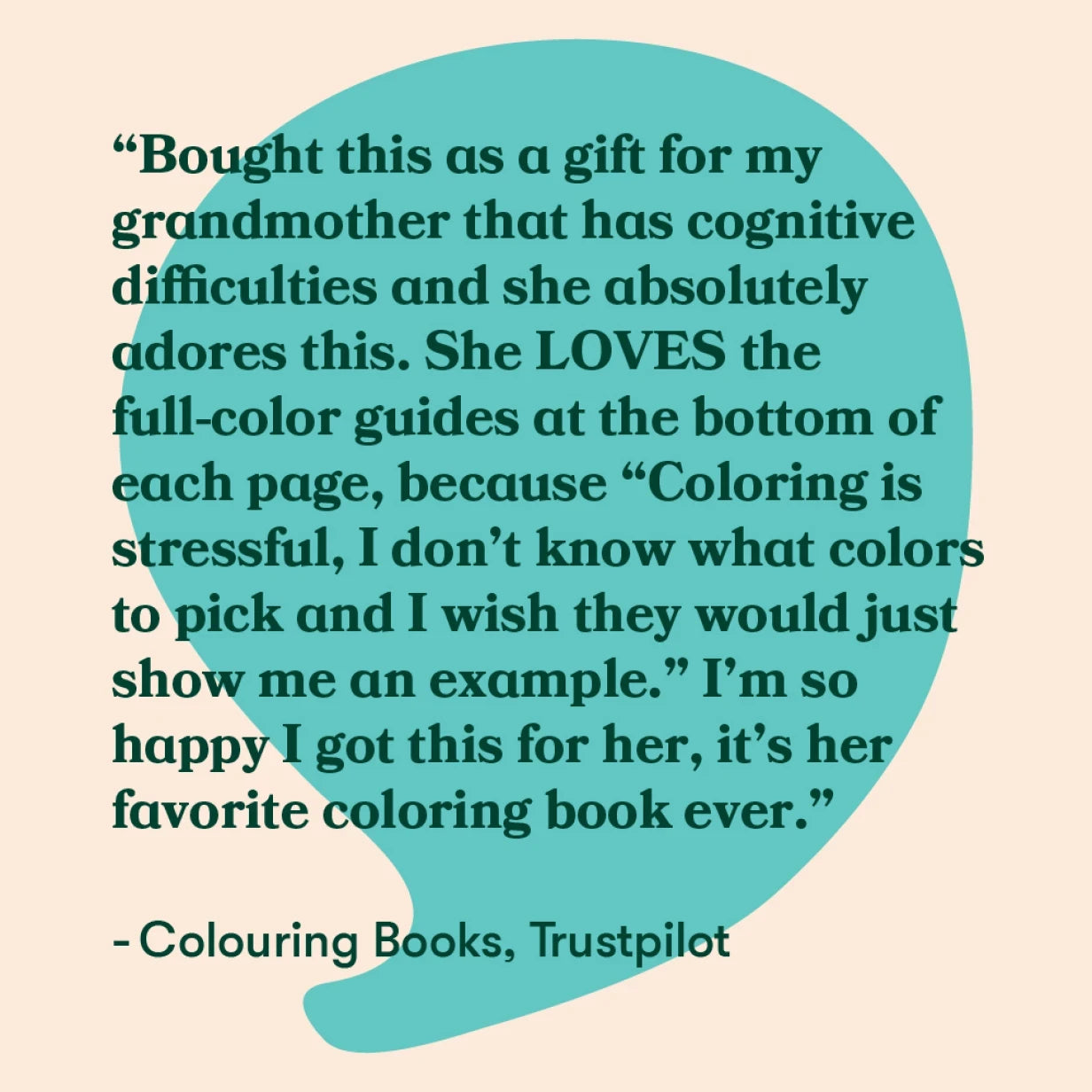 "Testimonial praising a coloring book for people living with dementia, highlighting its helpful color guides and suitability as a gift."