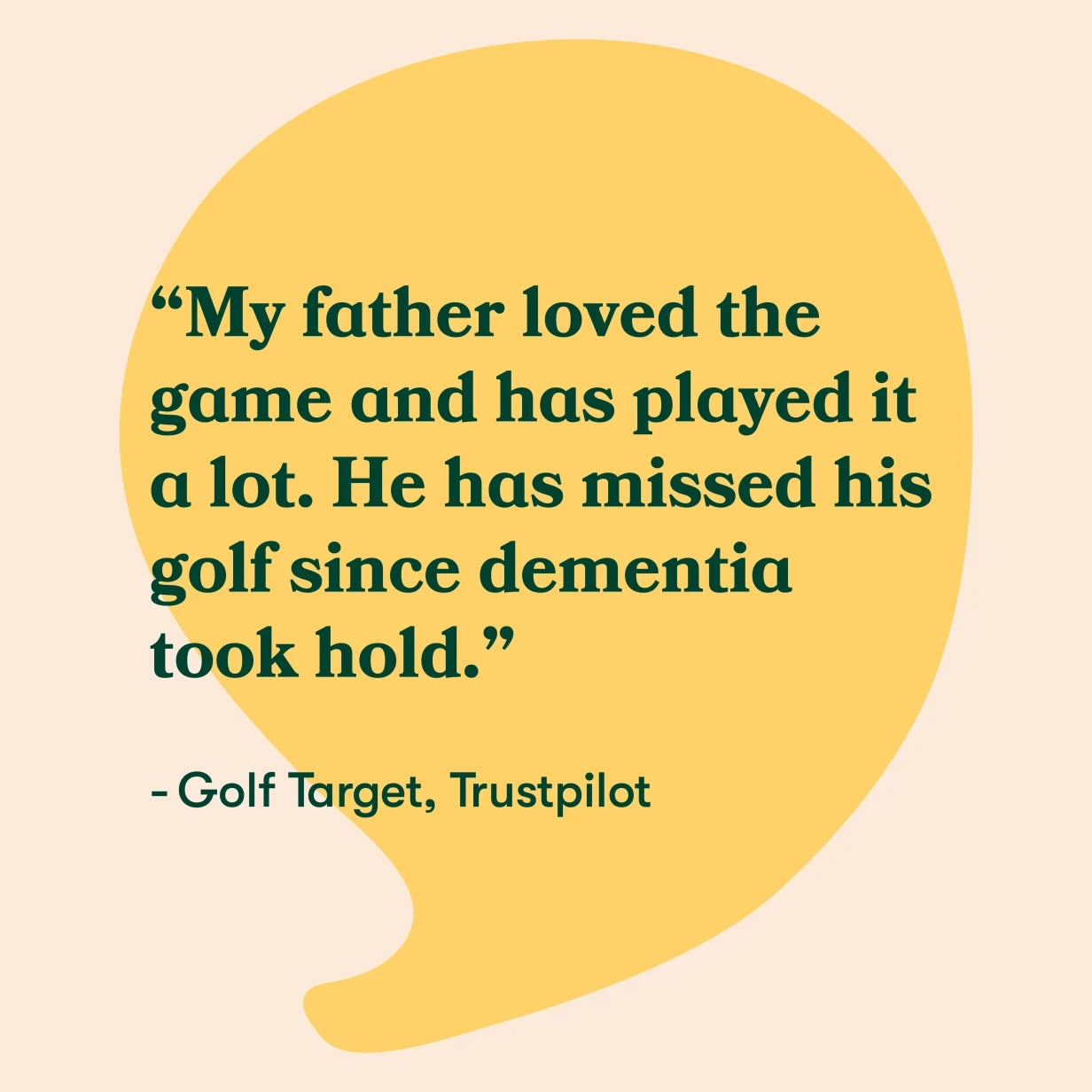 Quote on a yellow speech bubble about a father's love for golf, highlighting dementia's impact.